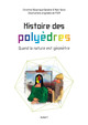 Histoire des polyèdres, Quand la nature est géomètre (9782711796007-front-cover)