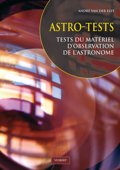 Astro-tests, Tests du matériel d'observation de l'astronome (9782711720590-front-cover)