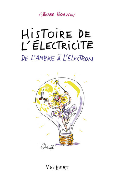 Histoire de l'électricité, De l'ambre à l'électron (9782711724925-front-cover)