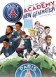 Paris Saint-Germain Academy New Generation T02, Un pour tous (9782302095977-front-cover)