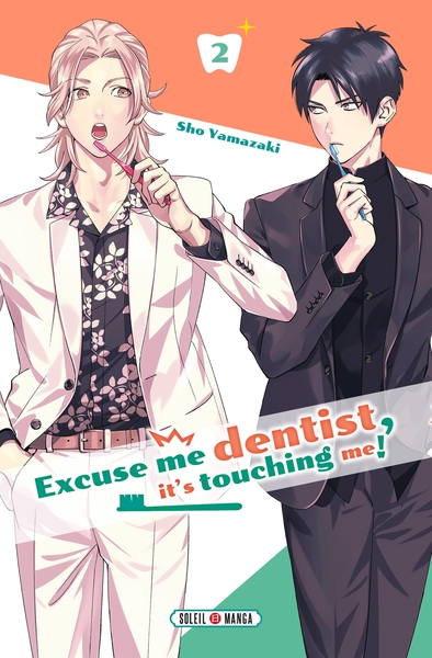 Excuse me dentist, it's touching me ! T02 (9782302097254-front-cover)