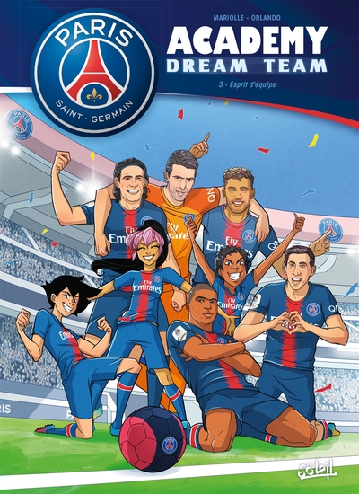 Paris Saint-Germain Academy Dream Team T03, Esprit d'équipe (9782302076822-front-cover)