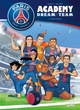 Paris Saint-Germain Academy Dream Team T03, Esprit d'équipe (9782302076822-front-cover)