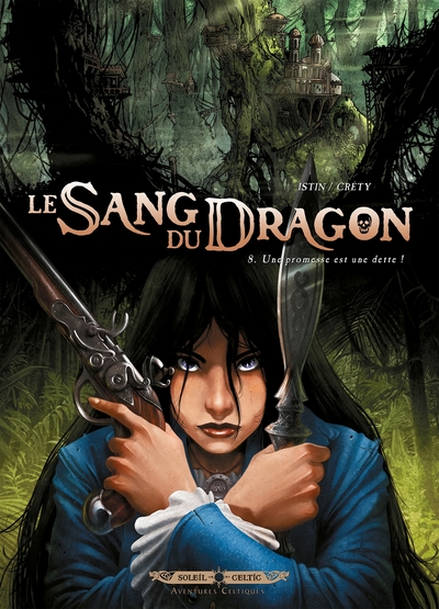 Le Sang du dragon T08, Une Promesse est une dette ! (9782302042087-front-cover)