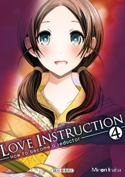 Love Instruction T04, How to become a seductor (9782302046085-front-cover)