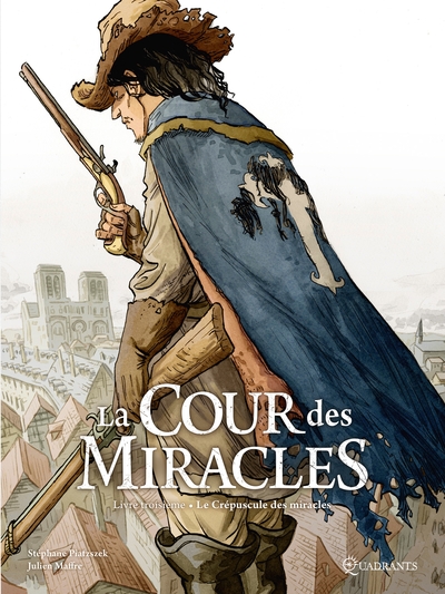 La Cour des miracles T03, Le Crépuscule des miracles (9782302091528-front-cover)
