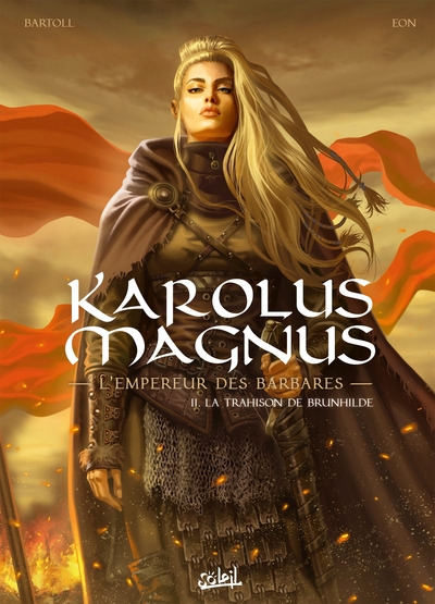 Karolus Magnus - L'Empereur des Barbares T02, La trahison de Brunhilde (9782302093751-front-cover)