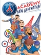 Paris Saint-Germain Academy New Generation T01, À l'école des champions (9782302090781-front-cover)