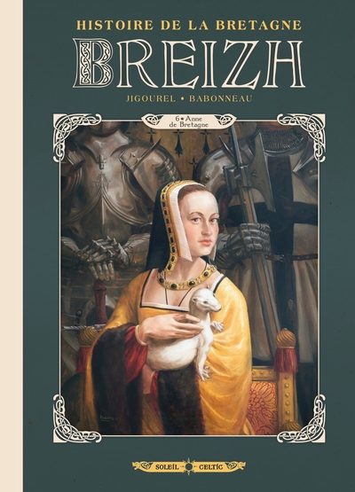 Breizh Histoire de la Bretagne T06, Anne de Bretagne (9782302081956-front-cover)