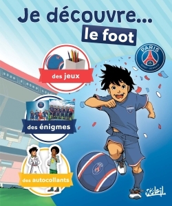 Paris Saint-Germain Academy - Je découvre le foot (9782302061590-front-cover)