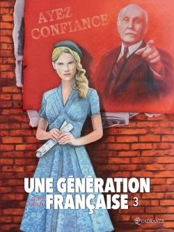 Une génération française T03, Ayez confiance ! (9782302064010-front-cover)