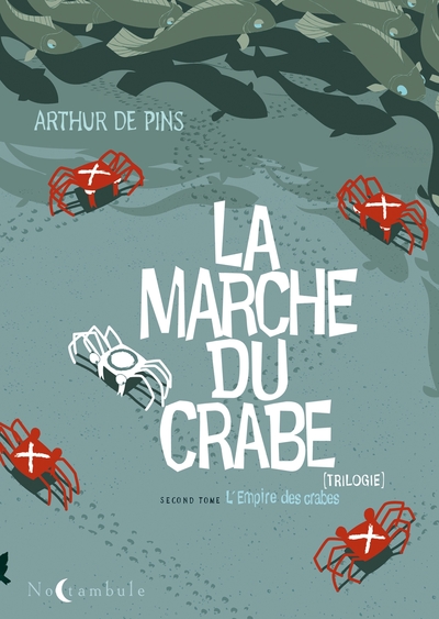 La Marche du crabe T02, L'Empire des crabes (9782302018679-front-cover)