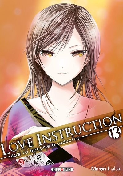 Love Instruction T13, How to become a seductor (9782302081833-front-cover)