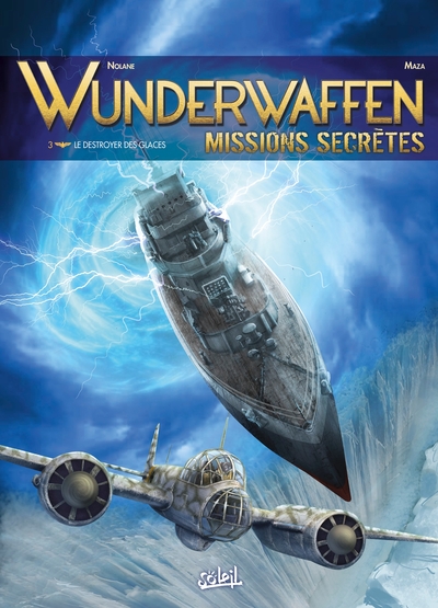 Wunderwaffen missions secrètes T03, Le destroyer des glaces (9782302095755-front-cover)