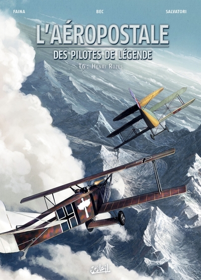 L'Aéropostale - Des Pilotes de légende T06, Henri Rozès (9782302069756-front-cover)