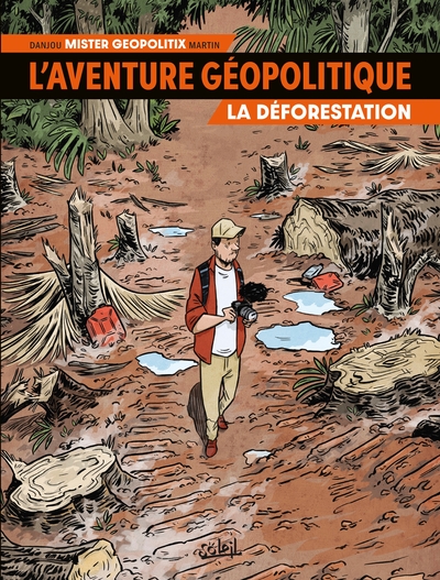 L'Aventure Géopolitique T01, La Déforestation (9782302093034-front-cover)