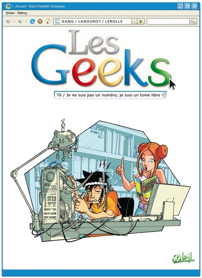 Les Geeks T06, Je ne suis pas un numéro, je suis un tome libre ! (9782302014084-front-cover)