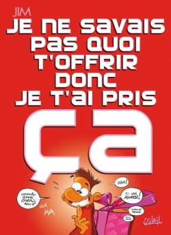 Je ne savais pas quoi t'offrir donc je t'ai pris ça (9782302058422-front-cover)