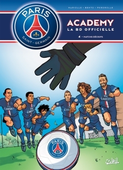 Paris Saint-Germain Academy T04, Matchs décisifs (9782302042278-front-cover)