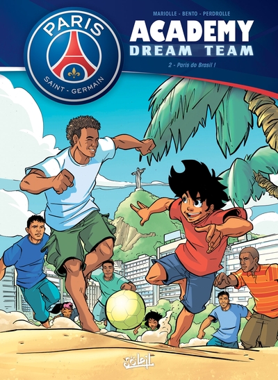 Paris Saint-Germain Academy Dream Team T02, Paris do Brasil ! (9782302073937-front-cover)