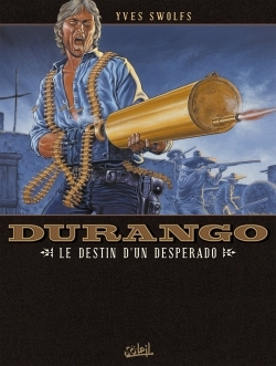Durango T06, Le Destin d'un desperado (9782302001633-front-cover)