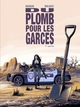 Du plomb pour les garces T01, Première partie (9782302017177-front-cover)