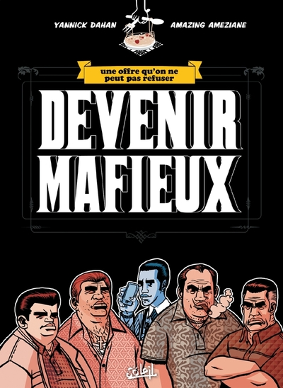 Devenir mafieux, Une offre qu'on ne peut pas refuser (9782302019447-front-cover)