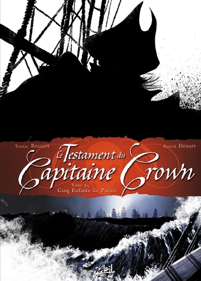 Le Testament du Capitaine Crown T01, Cinq enfants de putain (9782302015685-front-cover)