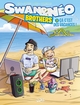 Swan et Néo Brothers T03, Ça c'est des vacances (9782302099197-front-cover)