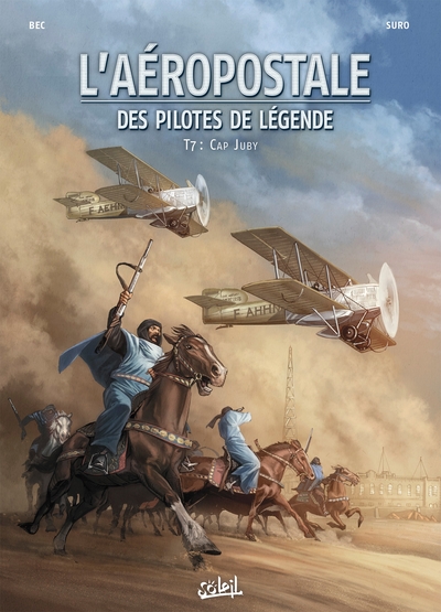 L'Aéropostale - Des Pilotes de légende T07, Cap Juby (9782302076150-front-cover)