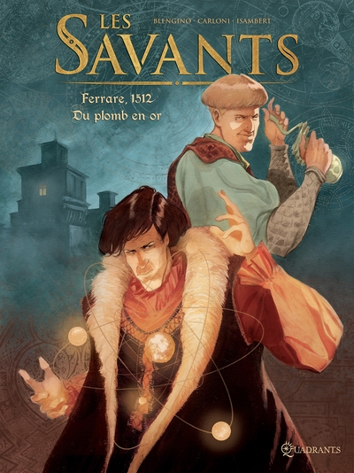 Les Savants T01, Ferrare, 1512 - Du plomb en or (9782302050525-front-cover)