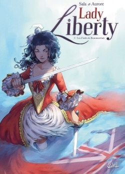 Lady Liberty T03, Les Fusils de Beaumarchais (9782302063679-front-cover)