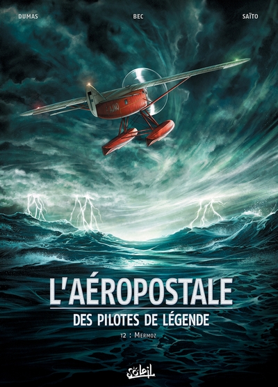 L'Aéropostale - Des Pilotes de légende T02, Mermoz (9782302037335-front-cover)