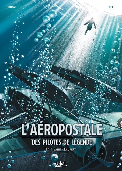 L'Aéropostale - Des Pilotes de légende T04, Saint-Exupéry (9782302047600-front-cover)