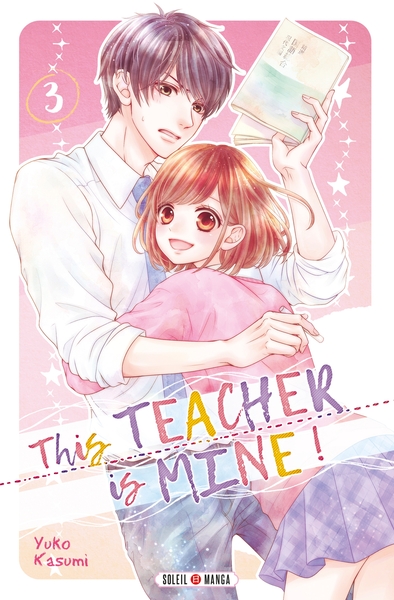 This Teacher is Mine! T03 (9782302072688-front-cover)