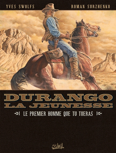 Durango la jeunesse T01, Le premier homme que tu tueras (9782302093706-front-cover)