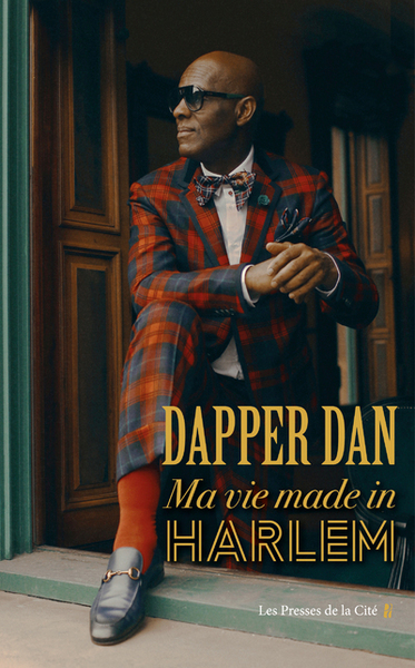 Dapper Dan - Ma vie made in Harlem (9782258191952-front-cover)