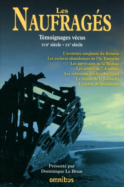 Les naufragés témoignages vécus - XVIIe siècle-XXe siècle (9782258106499-front-cover)