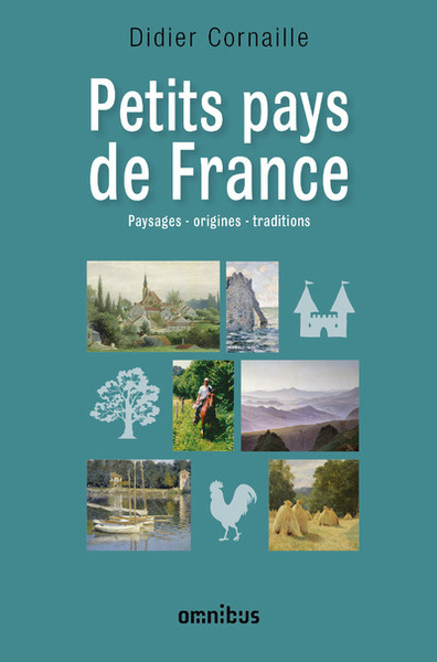 Petits pays de France - Paysages, origines, traditions (9782258144583-front-cover)