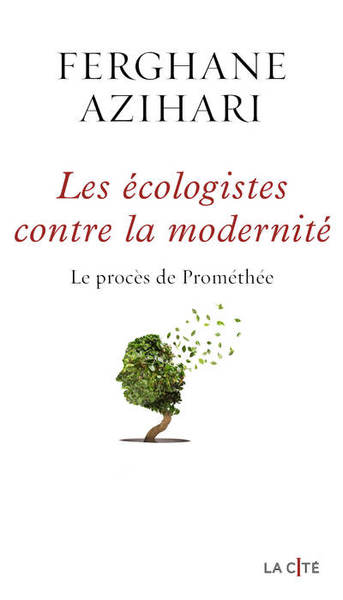 Les Ecologistes contre la modernité (9782258197756-front-cover)
