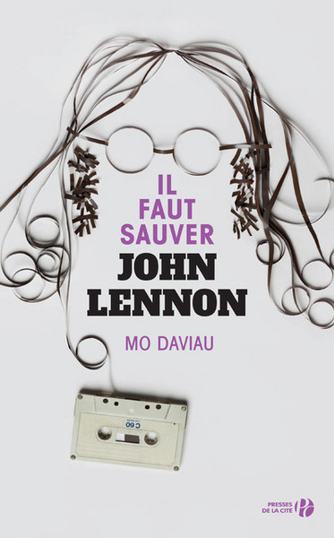Il faut sauver John Lennon (9782258135062-front-cover)