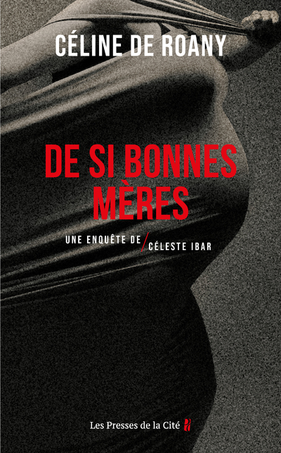 De si bonnes mères - Une enquête de Céleste Ibar (9782258196063-front-cover)