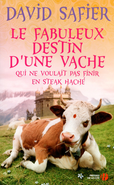 Le fabuleux destin d'une vache qui ne voulait pas finir en steak haché (9782258105409-front-cover)