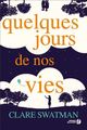 Quelques jours de nos vies (9782258137585-front-cover)