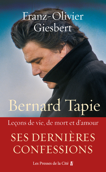 Bernard Tapie - Leçons de vie, de mort et d'amour (9782258196391-front-cover)