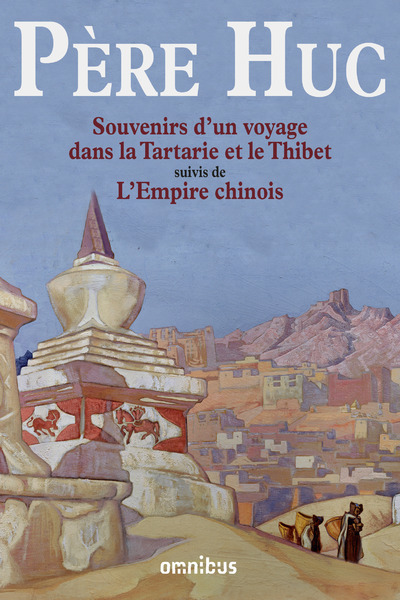 Souvenirs d'un voyage dans la Tartarie et le Thibet suivi de l'empire chinois (9782258151208-front-cover)