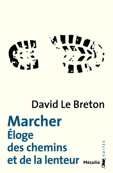 Marcher, Eloge des chemins et de la lenteur (9782864248590-front-cover)