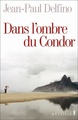 Dans l'ombre du Condor (9782864245766-front-cover)