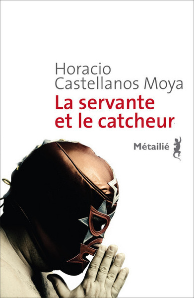 La Servante et le catcheur (9782864248965-front-cover)