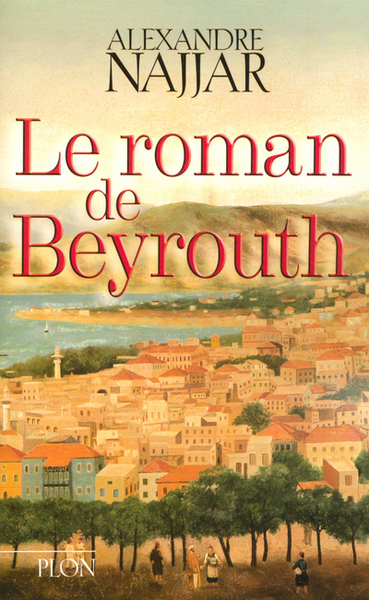 Le roman de Beyrouth (9782259198493-front-cover)